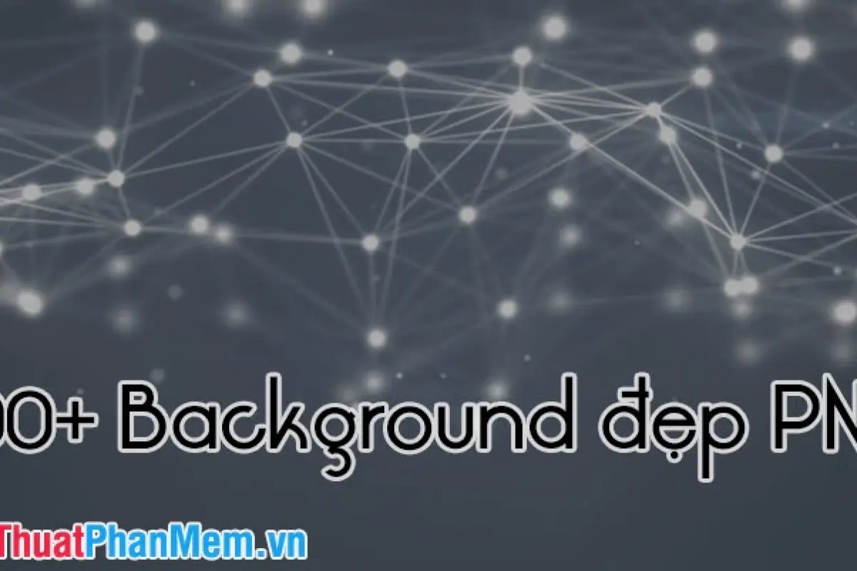 Bộ sưu tập background png đẹp chất lượng cao đa dạng chủ đề