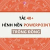 Tuyển Tập Hình Nền Powerpoint Trống Đồng Hoa Sen Đẹp Mắt 2026