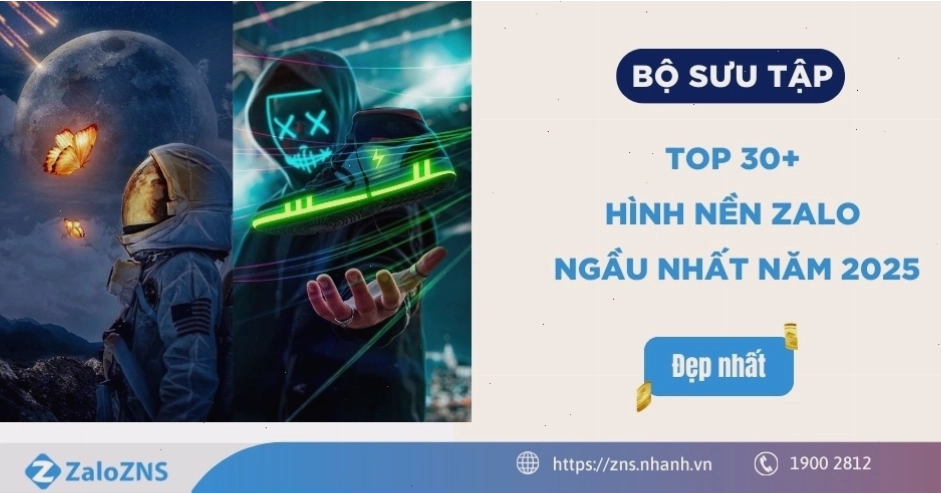 Bộ sưu tập top 30+ hình nền Zalo ngầu nhất năm 2025